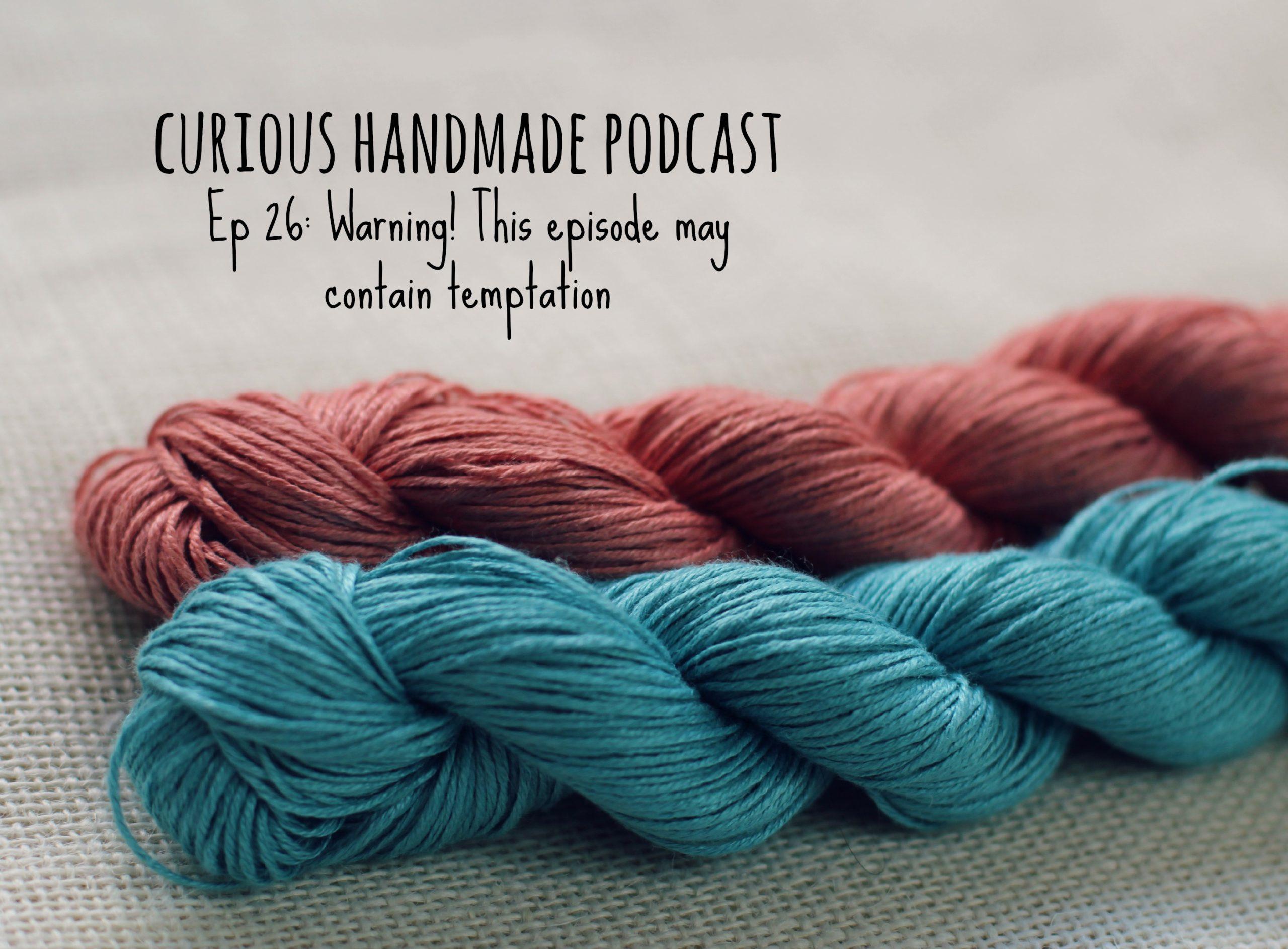 Curious Handmade Podcast Episode 26
