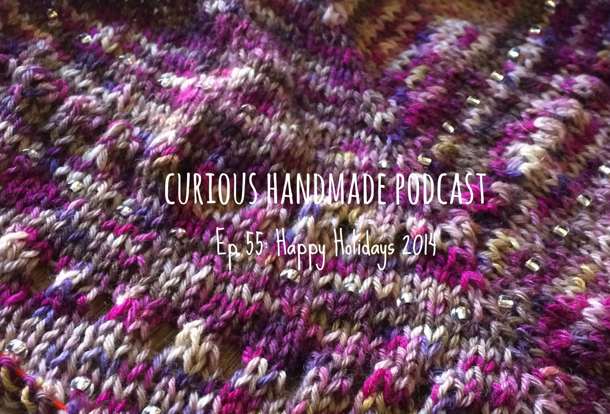Curious Handmade Podcast ep 55