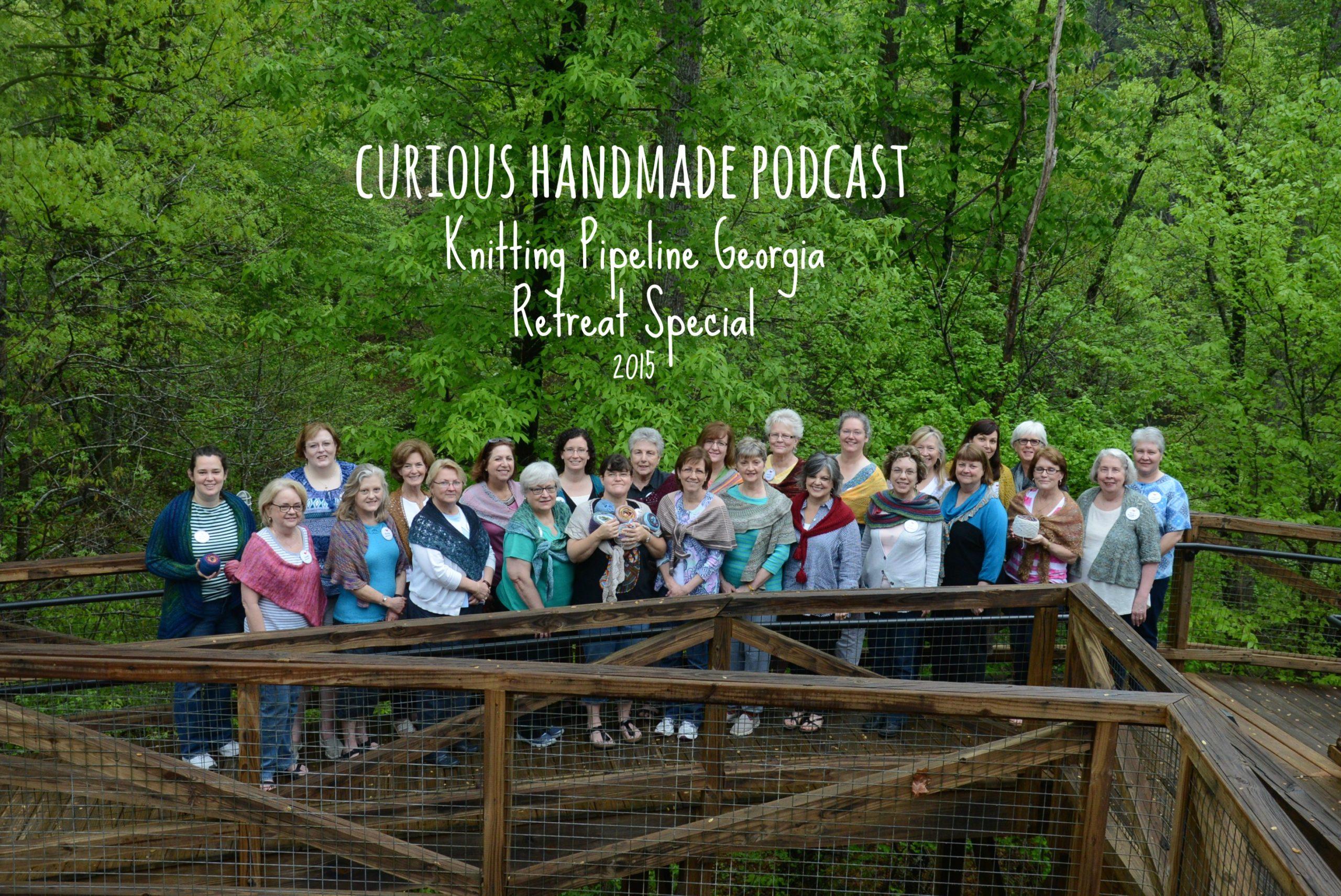 Knitting Pipeline Georgia Retreat Podcast special