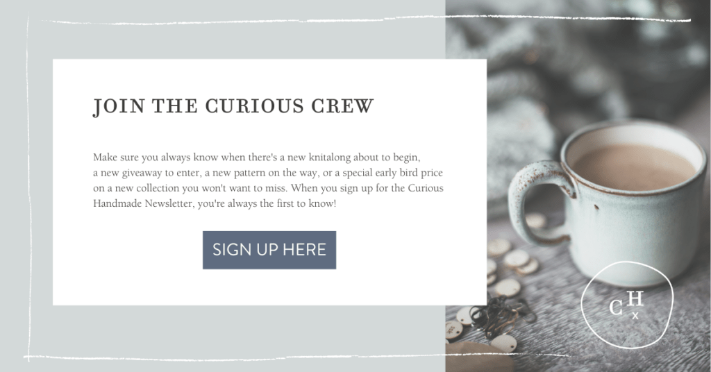 A clickable graphic inviting the reader to sign up for the Curious Handmade Knitting newsletter